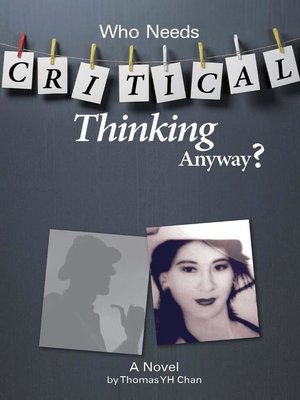 cover image of Who Needs Critical Thinking Anyway?